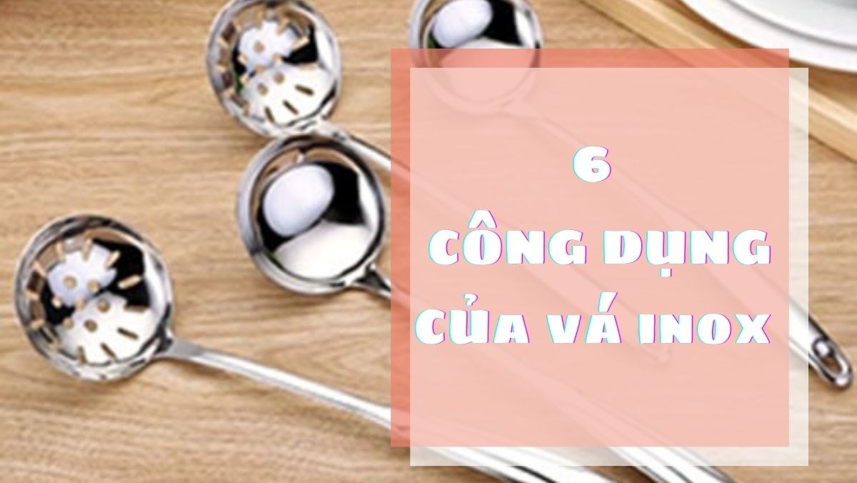 6 công dụng của vá inox