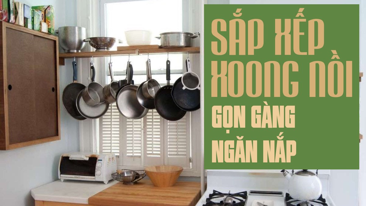 Cách sắp xếp xoong nồi