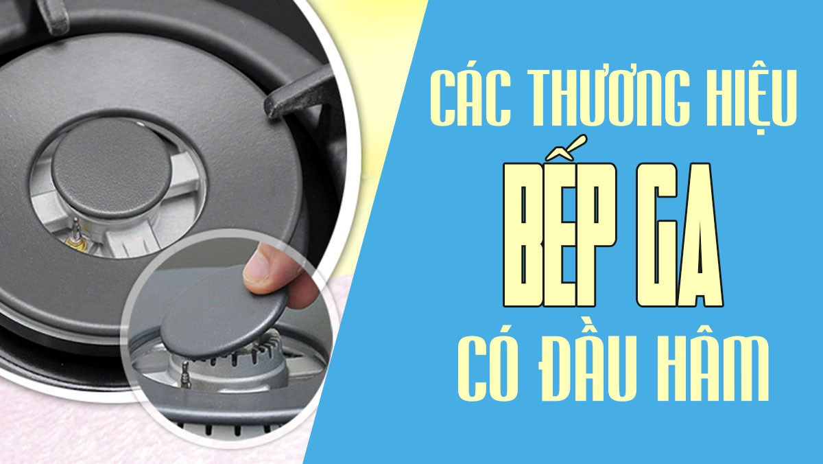 Các mẫu bếp ga có đầu hâm