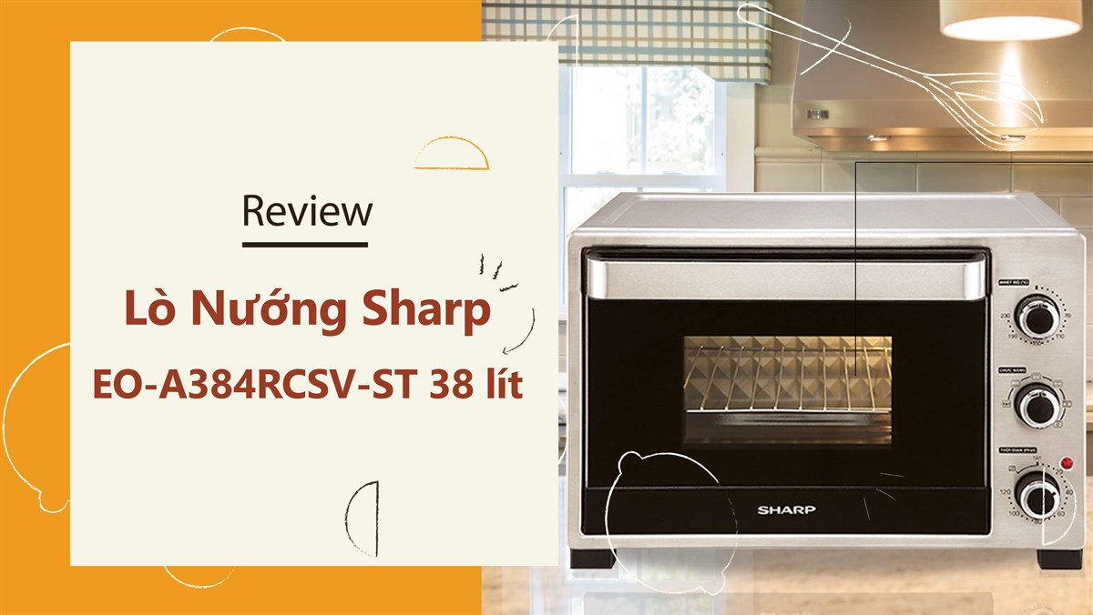 Review lò nướng sharp Sharp EO-A384RCSV-ST 38 lít