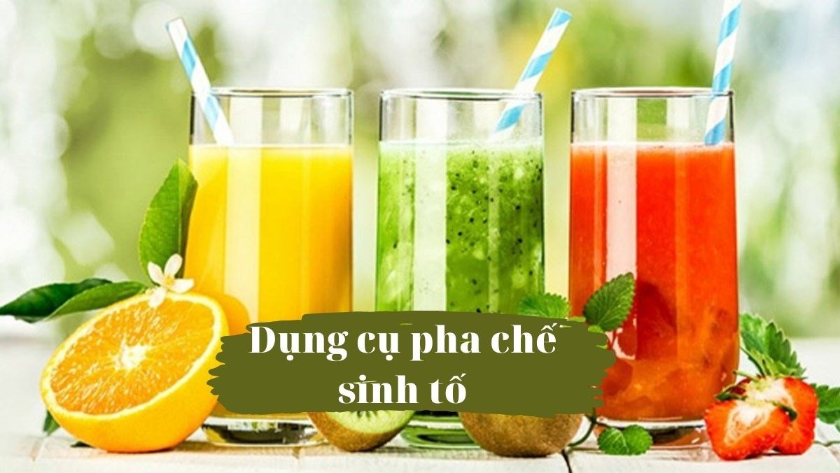 4 dụng cụ pha chế sinh tố