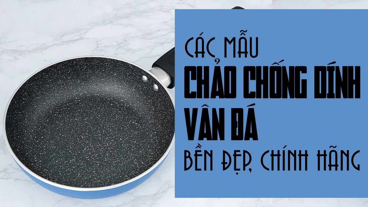 Chảo vân đá chống dính