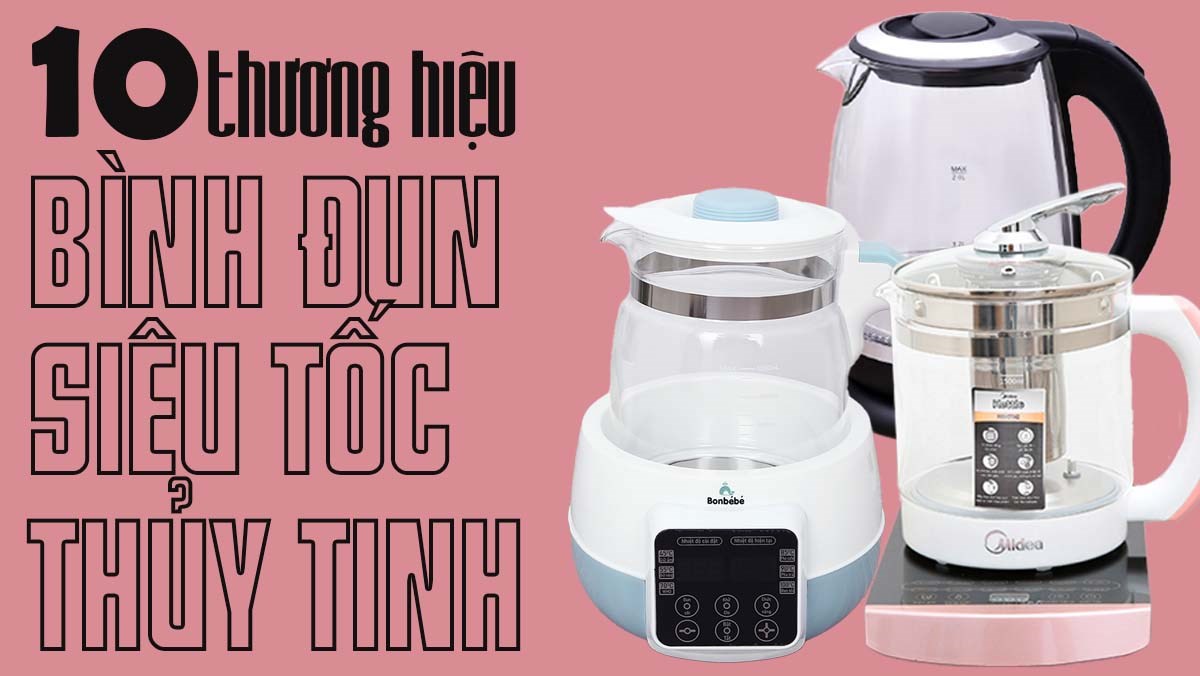 Bình đun siêu tốc thủy tinh