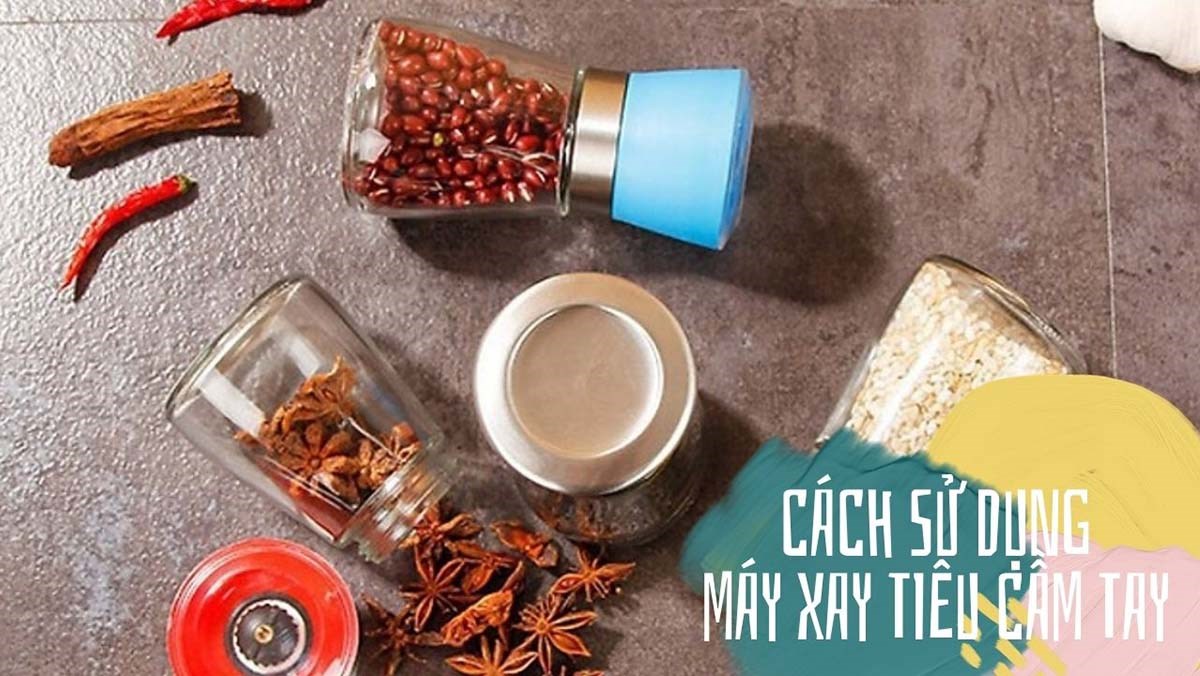 Cách sử dụng dụng cụ xay tiêu cầm tay
