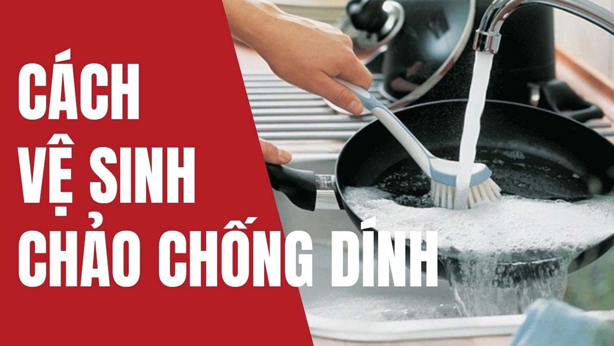 Cách vệ sinh chảo chống dính