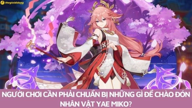 What do players need to prepare to welcome the character Yae Miko?