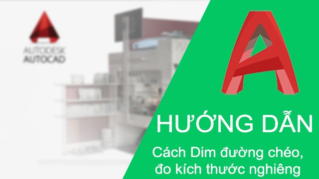 Cách sử dụng dim đường cong trong cad và tính năng khác