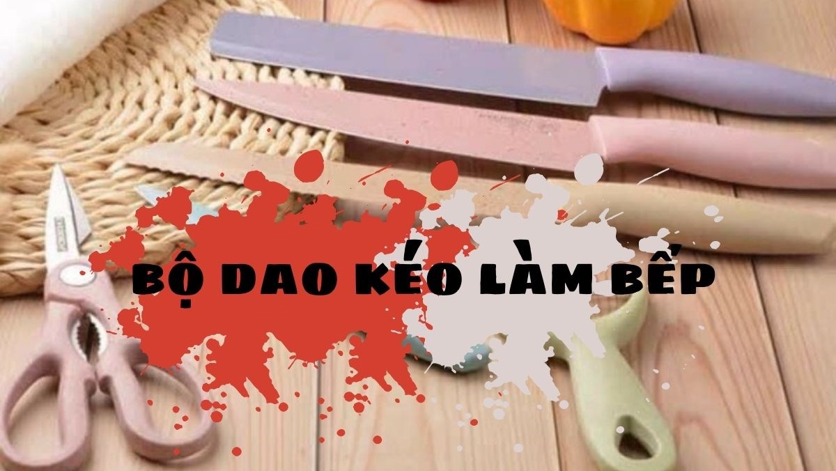 Bộ dao kéo làm bếp