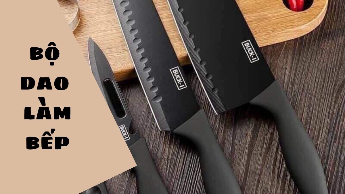 Tuyển chọn 300+ bộ dao nhà bếp đa dạng phong cách và chất lượng đảm bảo
