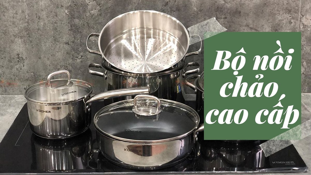 Bộ nồi chảo cao cấp