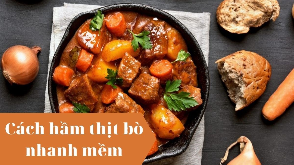 Hầm Thịt Bò Nhanh Mềm - Bí Quyết Hấp Dẫn Cho Món Ngon