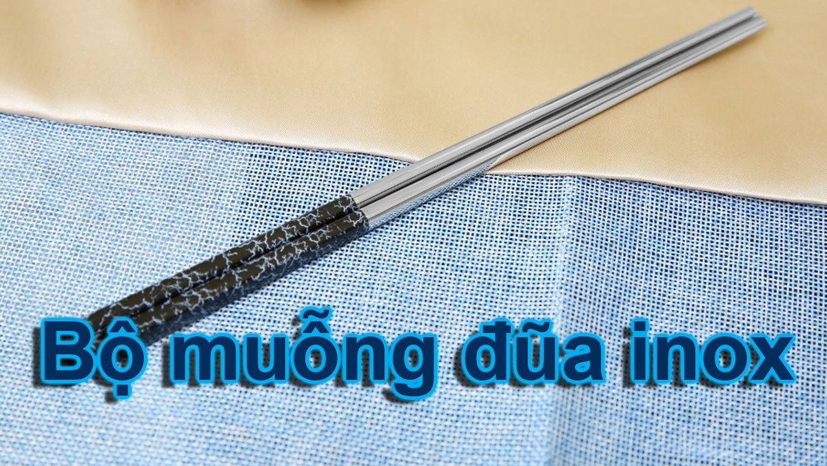 Bộ muỗng đũa inox