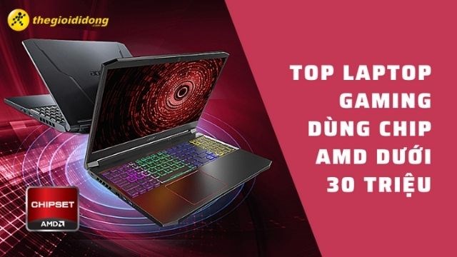 Top 7 Gaming Laptops Using Genuine AMD Chips Under 30 Million