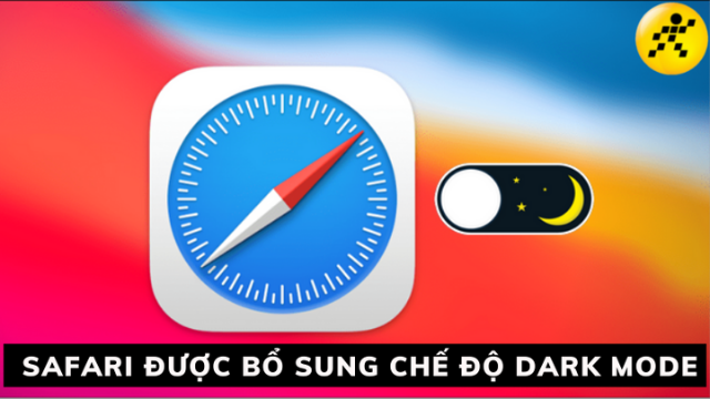 Apple: Safari sẽ sớm được bổ sung chế độ tối trên trang web