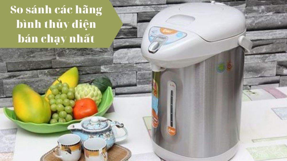 Bình thủy điện loại nào tốt?