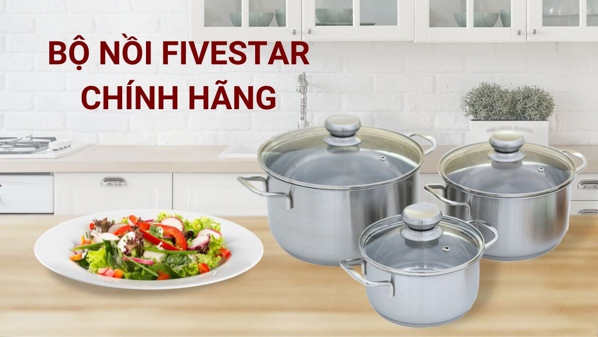 Bộ nồi Fivestar