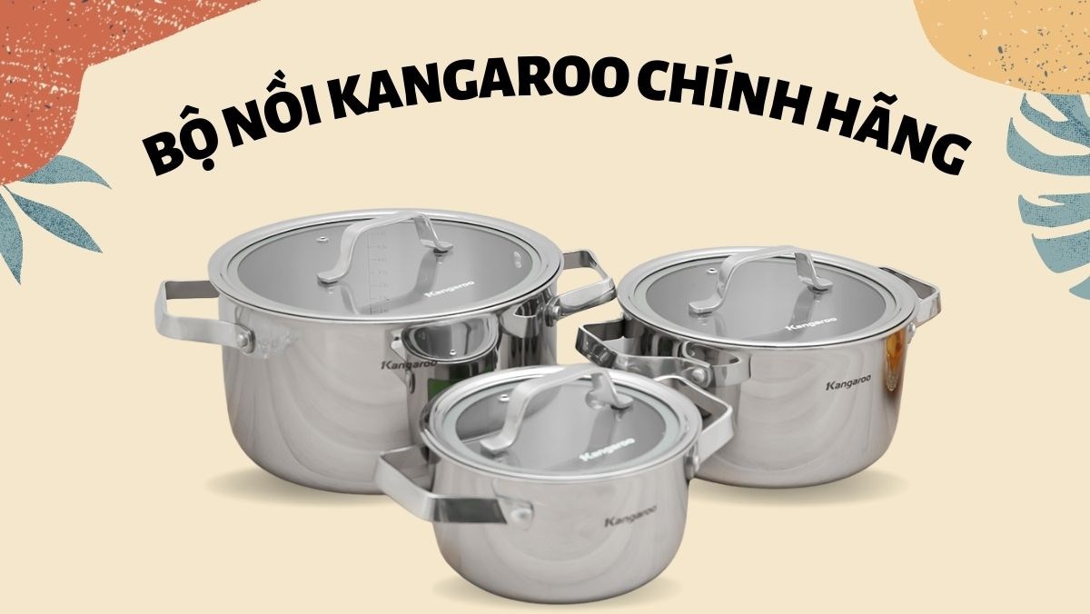 Bộ nồi Kangaroo