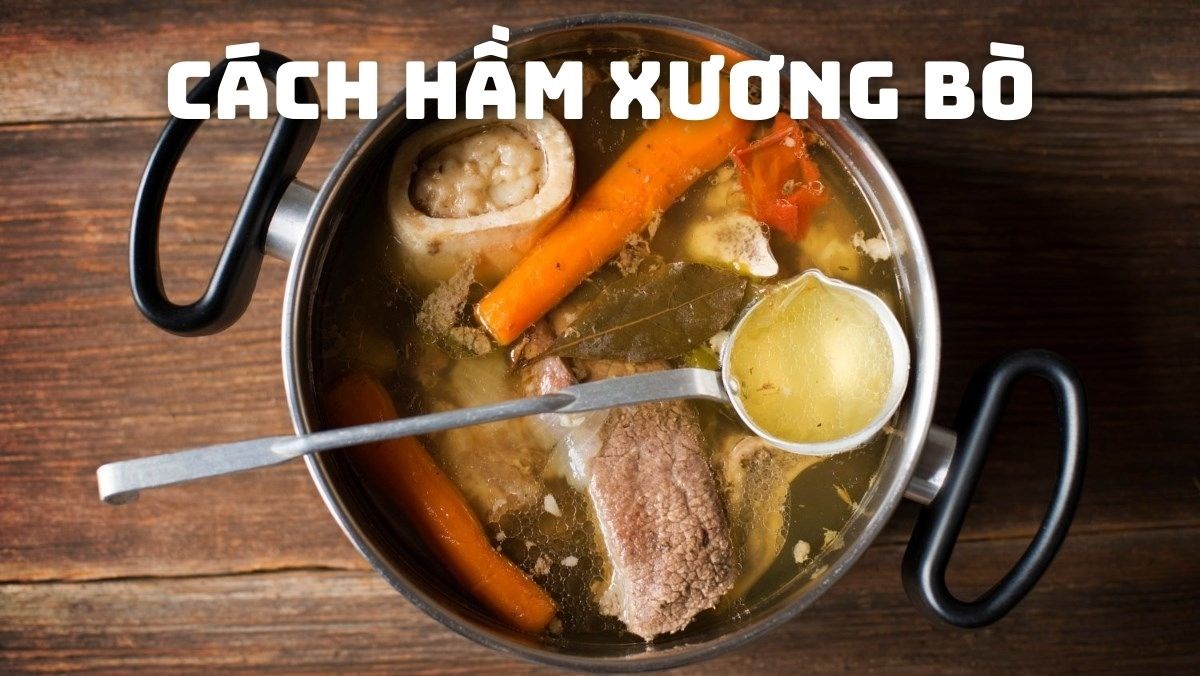 Cách thực hiện số canh xương trườn hầm đu đầy đủ thơm và ngon, xẻ dưỡng