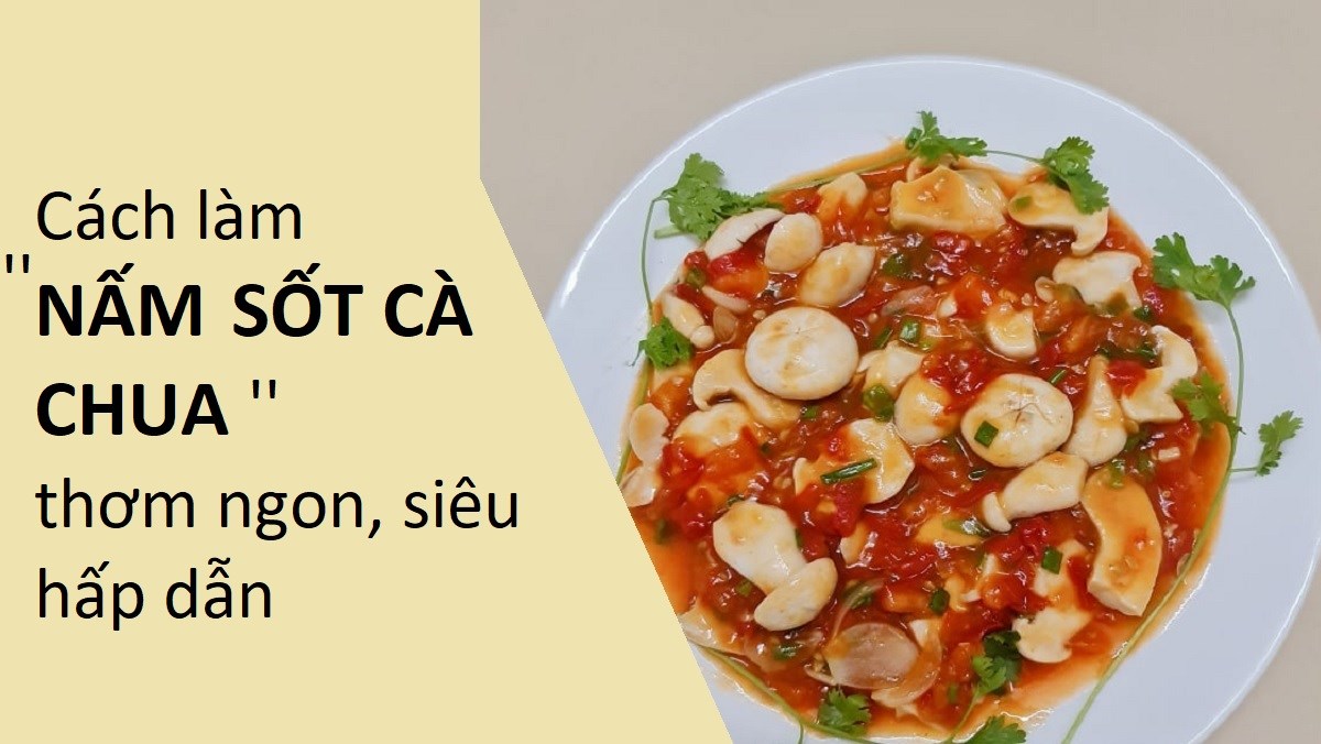 Nấm sốt cà chua