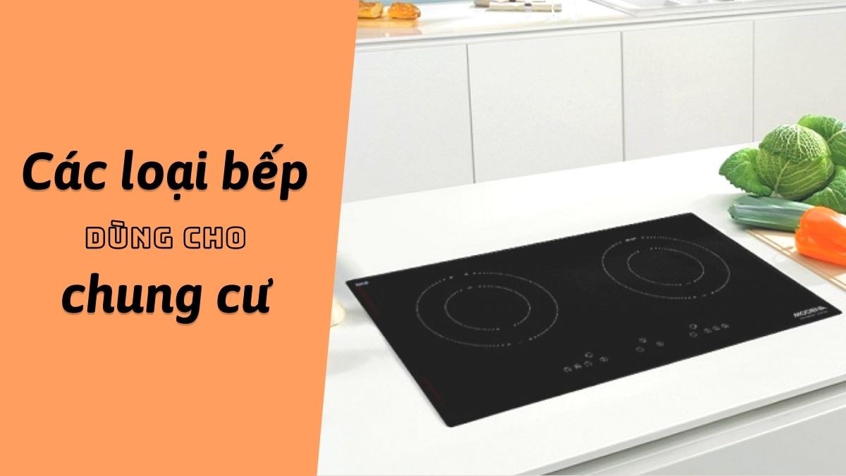 Các loại bếp dùng cho chung cư