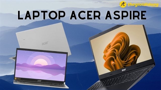 Top 5 laptop Acer Aspire Core i3 học và làm việc online tốt nhất