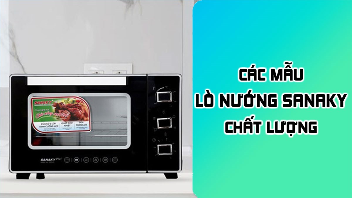 Lò nướng Sanaky