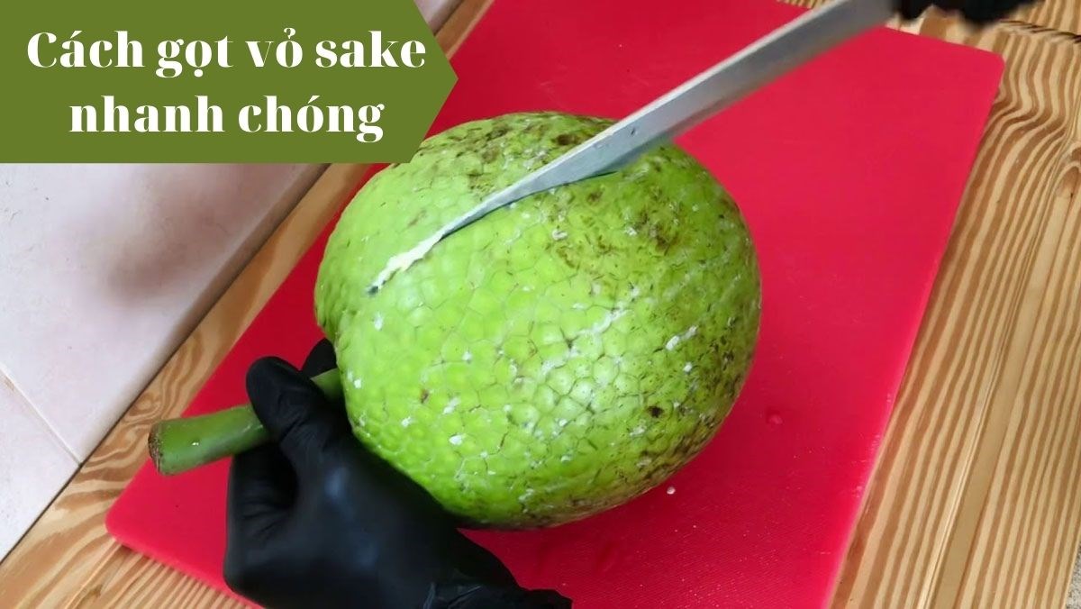 Cách gọt vỏ sake nhanh