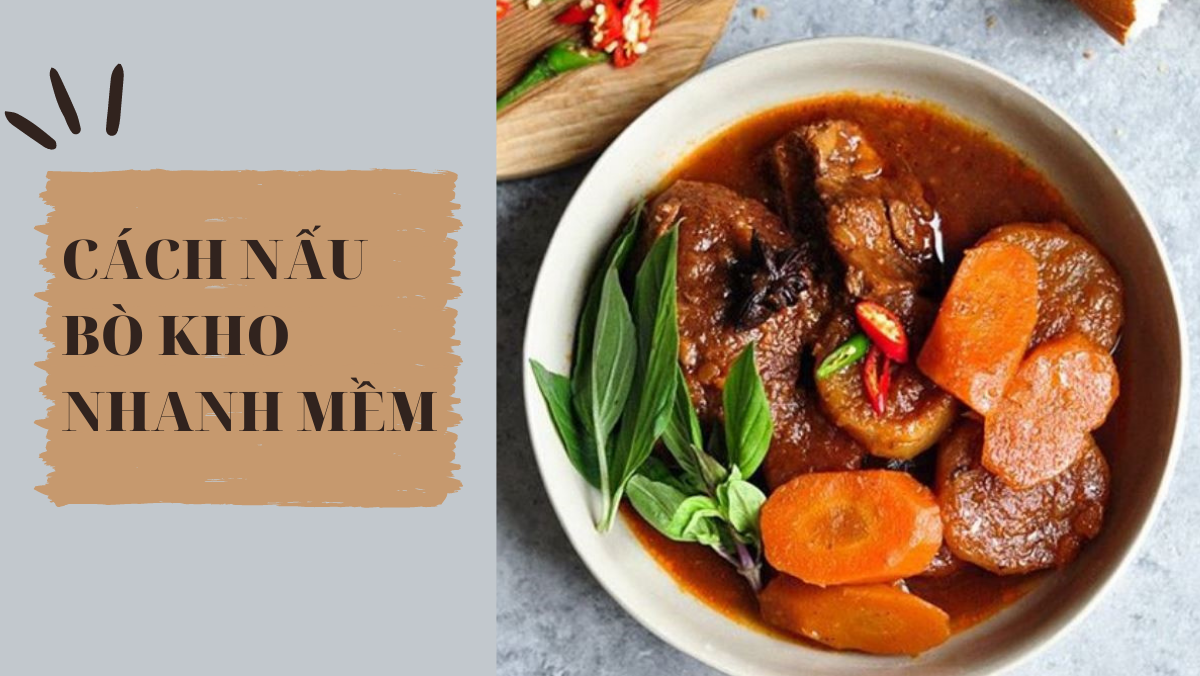 Cách nấu bò kho nhanh mềm