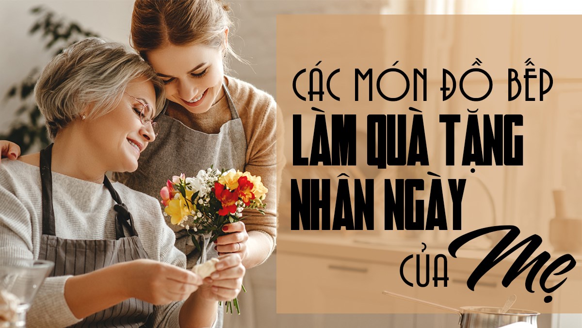 Món đồ bếp làm quà tặng Ngày của Mẹ