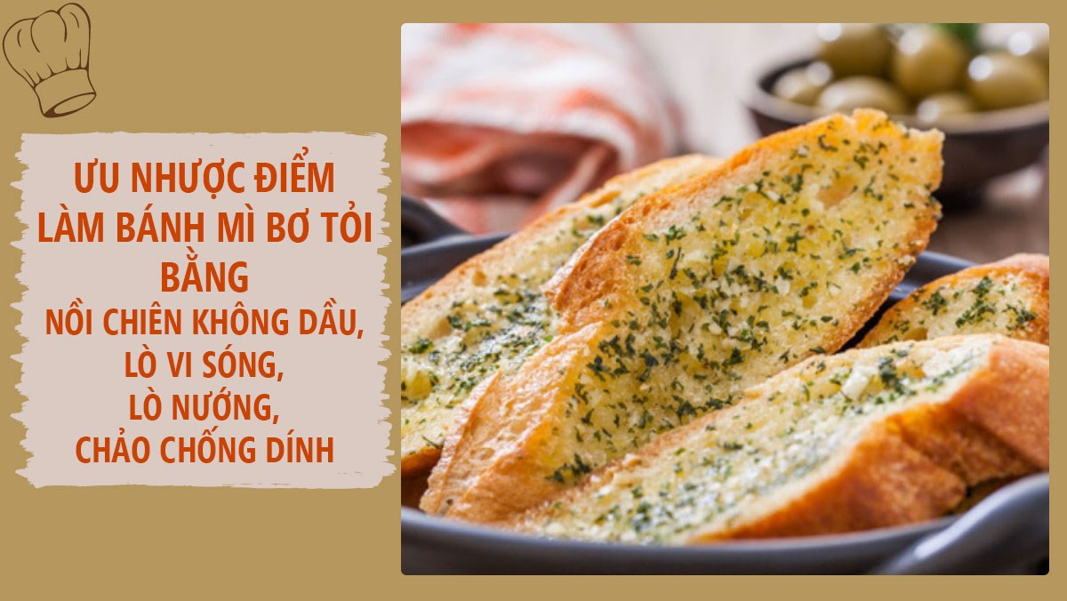 Làm bánh mì bơ tỏi bằng nồi chiên không dầu, lò nướng, lò vi sóng, chảo chống dính