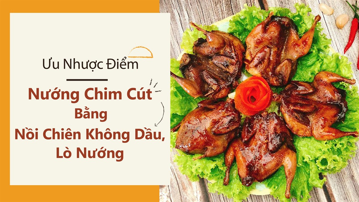 Nướng chim cút bằng nồi chiên không dầu, lò nướng