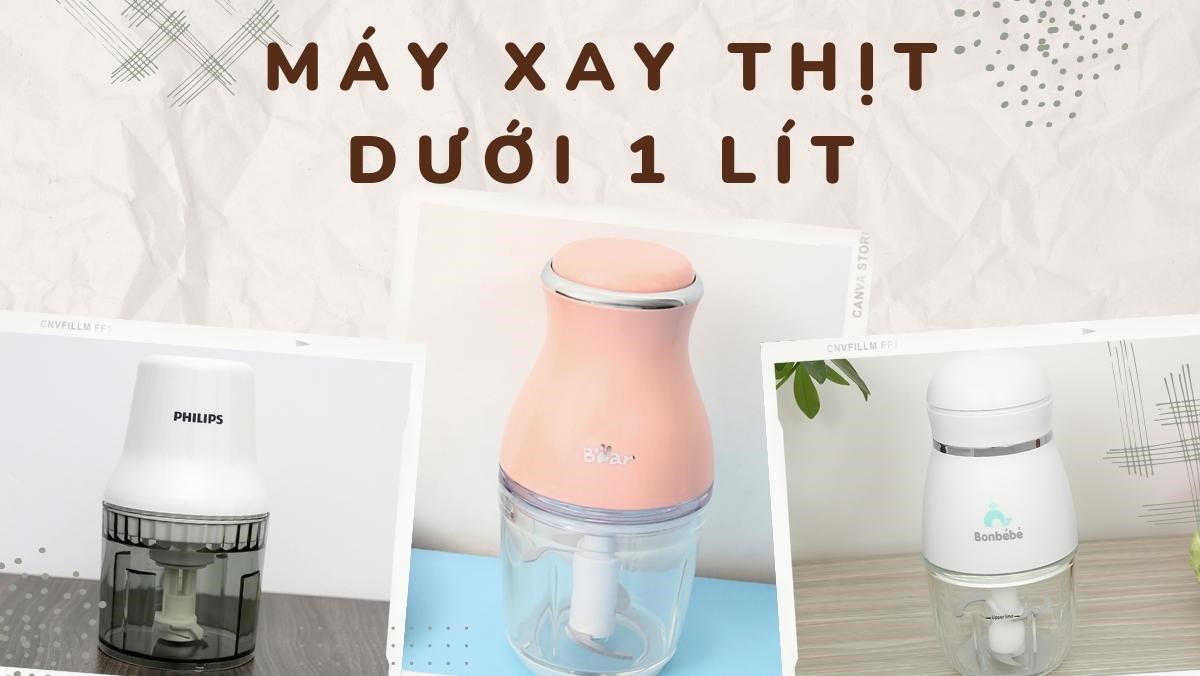 mẫu máy xay thịt dưới 1 lít