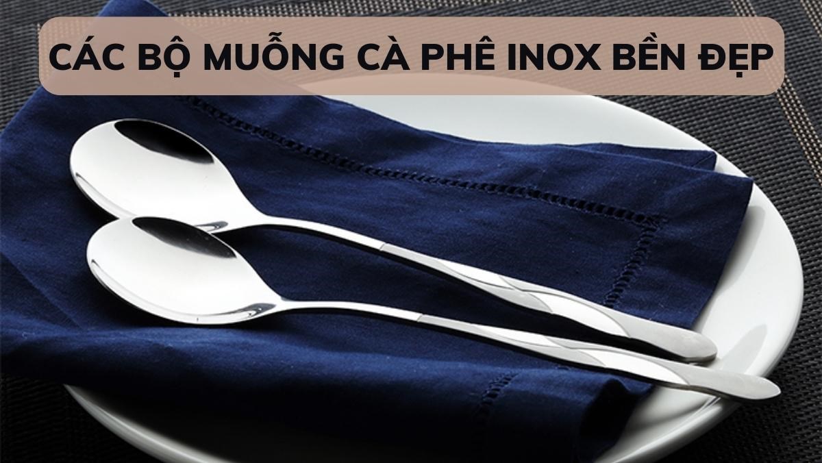 Bộ muỗng cà phê inox