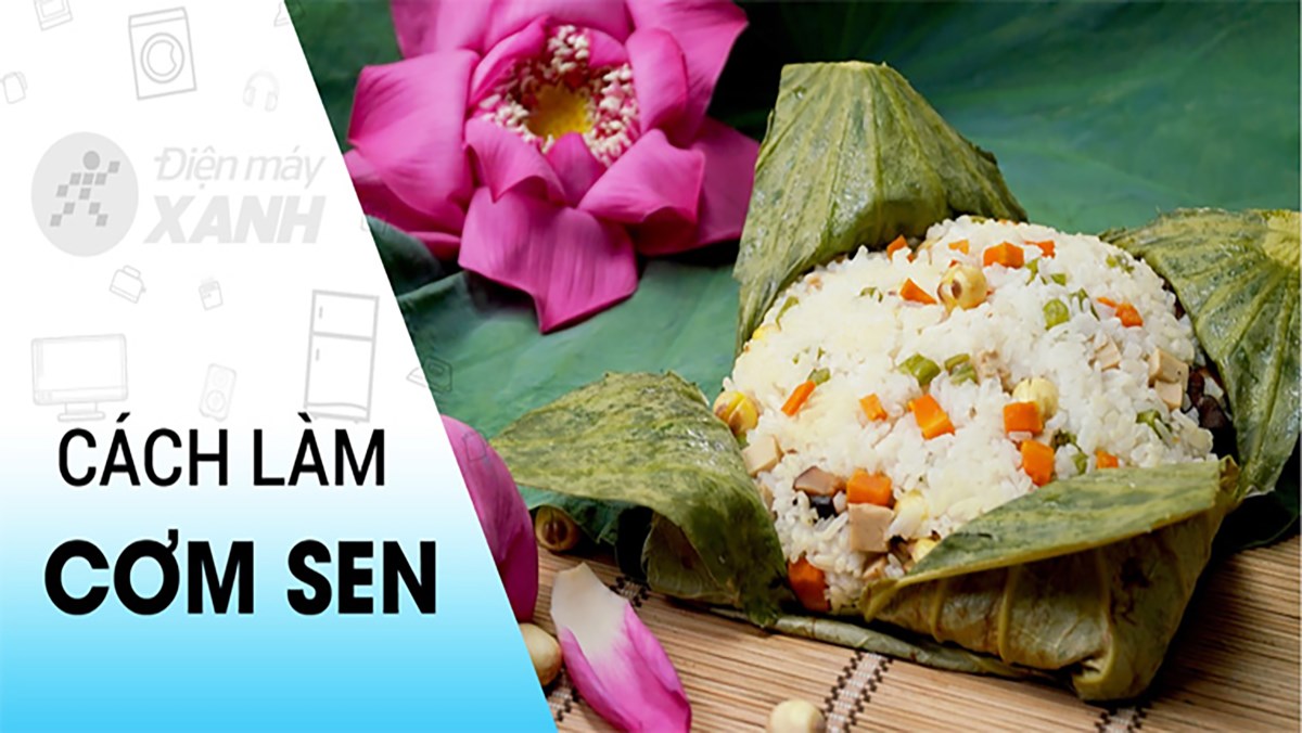 Cơm lá sen thanh đạm, thơm nức hương sen cho ngày lễ Vu Lan