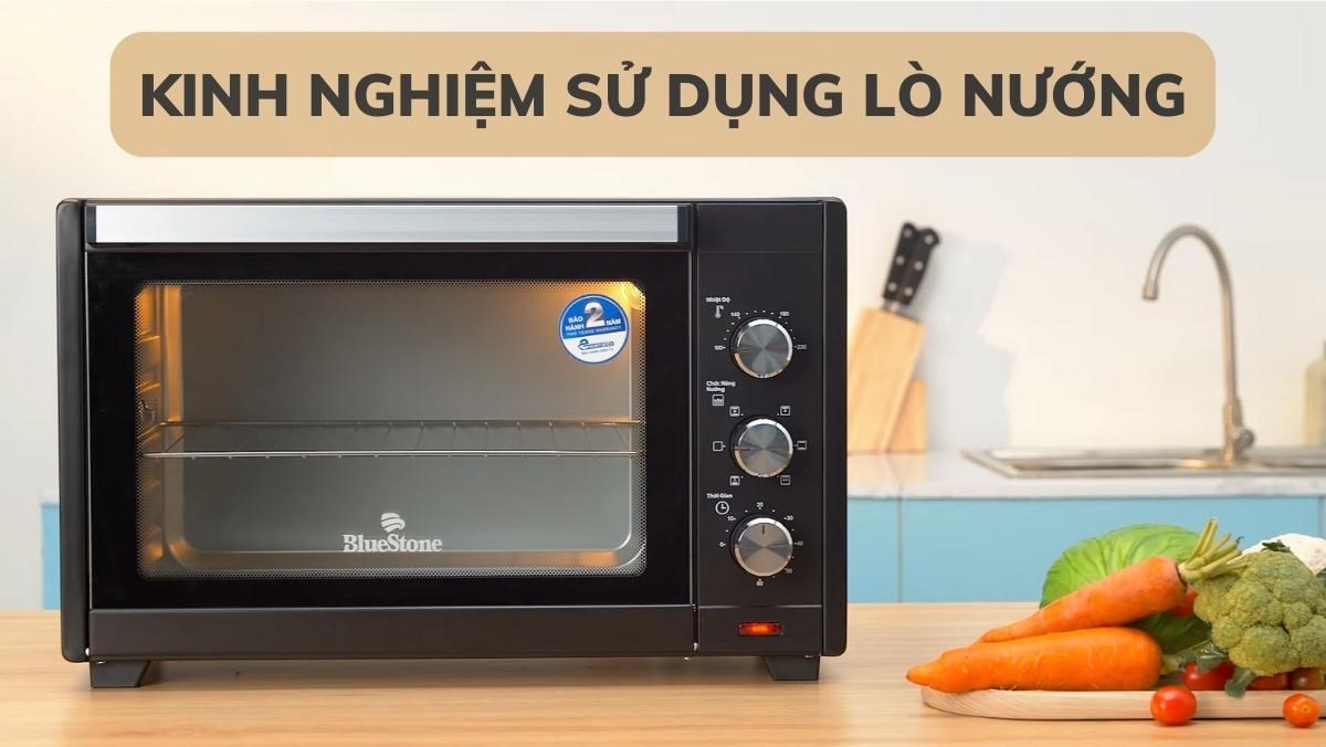 Kinh nghiệm sử dụng lò nướng