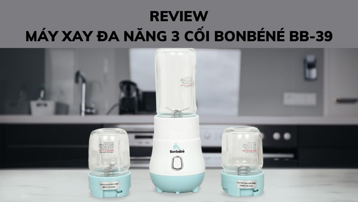 Review máy xay đa năng 3 cối Bonbébé BB-39