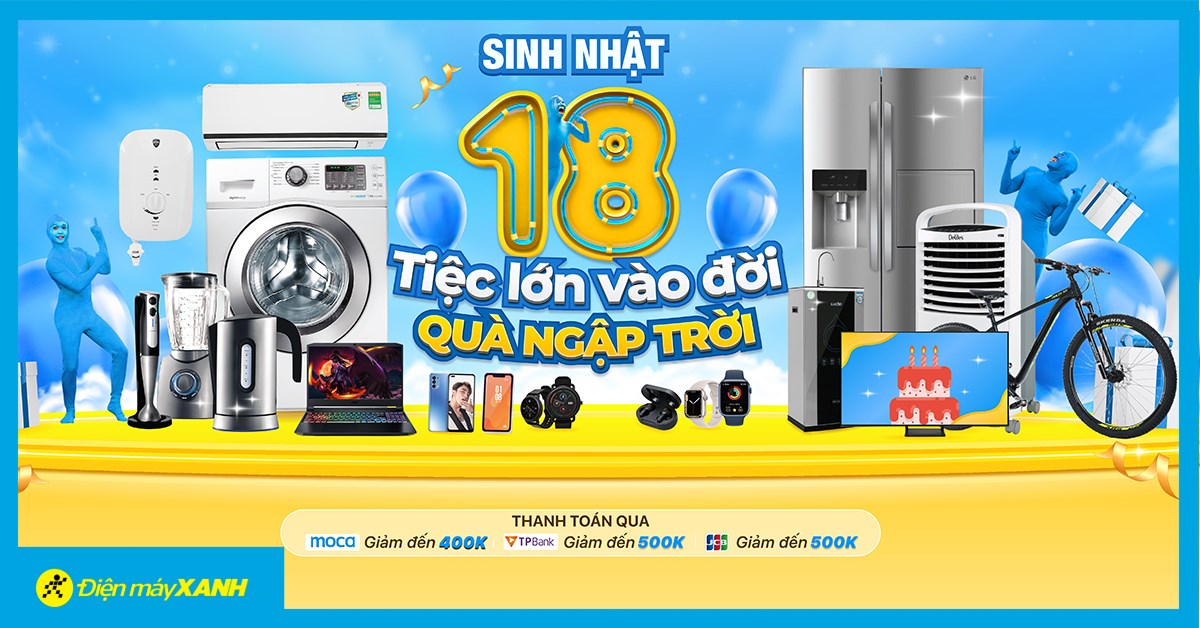 Chương trình “Mừng Sinh nhật 18: Tiệc lớn vào đời - Quà ngập trời” 