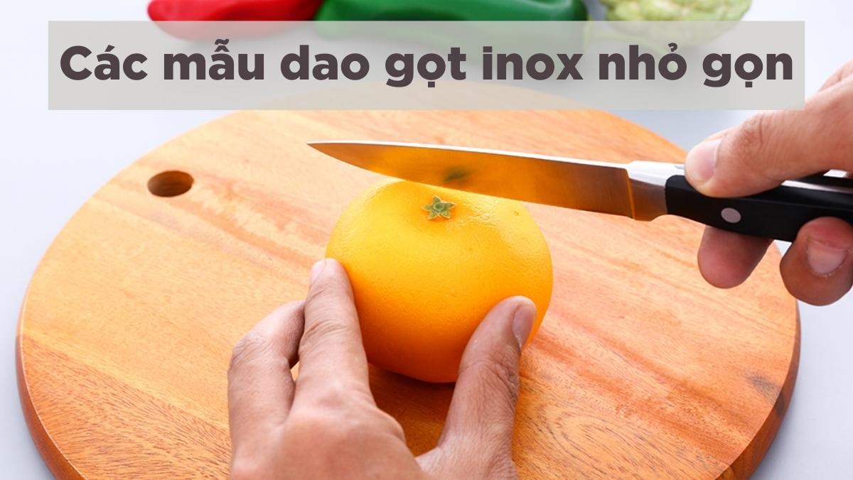 Dao gọt inox nhỏ gọn, sắc bén