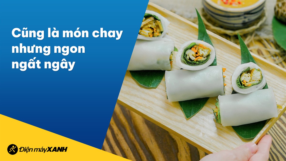 Phở cuốn chay thơm béo sốt đậu phộng chuẩn vị nhà làm