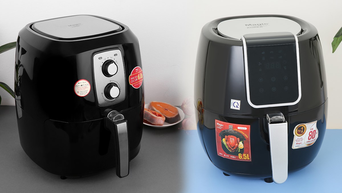 So sánh nồi chiên không dầu Magic nút xoay và cảm ứng