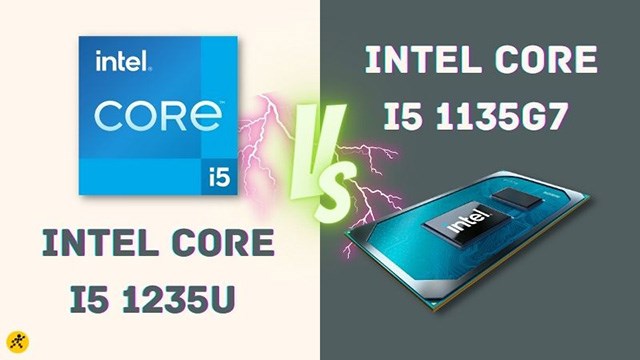 So sánh Core i5 1235U vs Core i5 1135G7, cuộc chiến nhà Intel