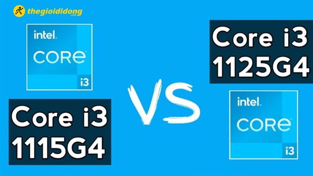 So sánh I3 1115G4 và I3 1125G4, nội chiến nhà Intel