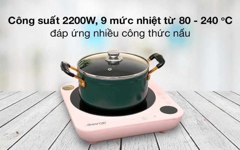 Công suất và nhiệt độ đa dạng đáp ứng nhiều công thức nấu