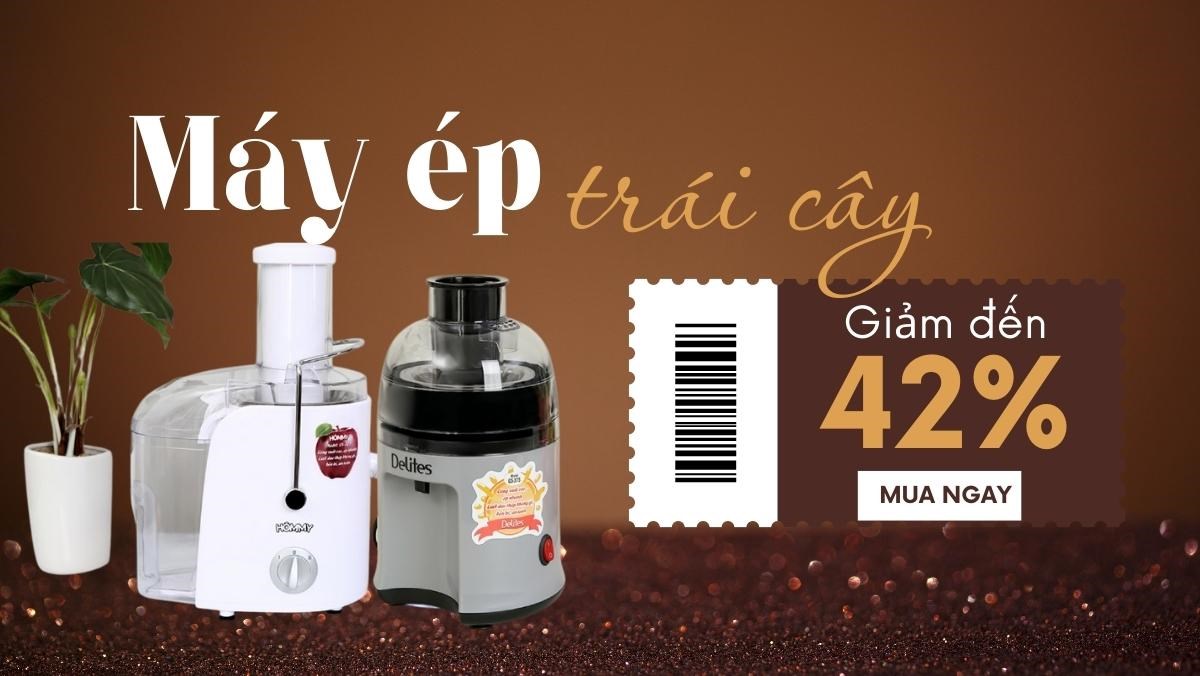 Máy ép trái cây giảm cực sốc