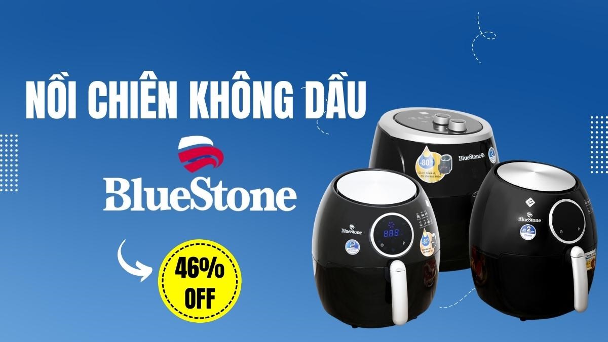 Bluestone khuyến mãi nồi chiên không dầu