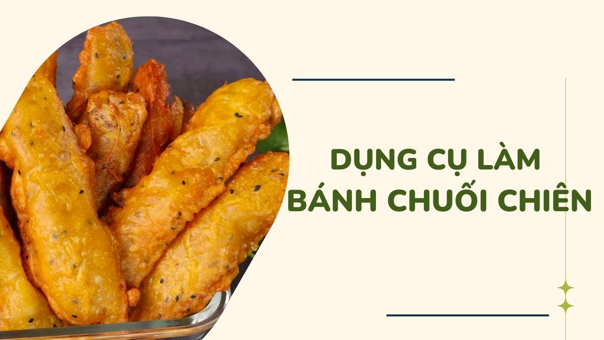 Combo dụng cụ làm bánh chuối chiên đơn giản ngay tại nhà