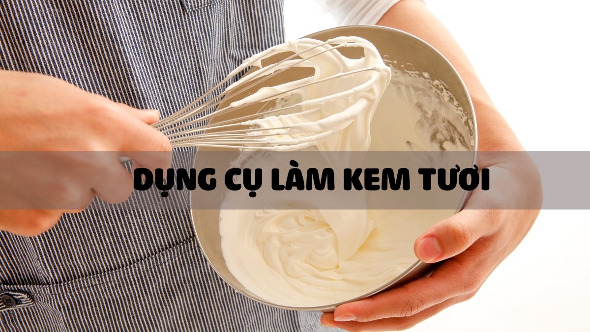 Combo dụng cụ làm kem tươi