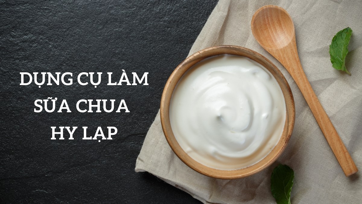 Combo dụng cụ làm sữa chua Hy Lạp