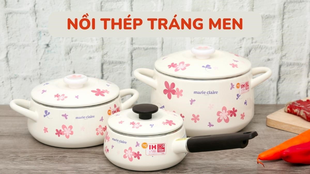 Gợi ý 3 mẫu nồi thép tráng men đẹp, bền, chất lượng