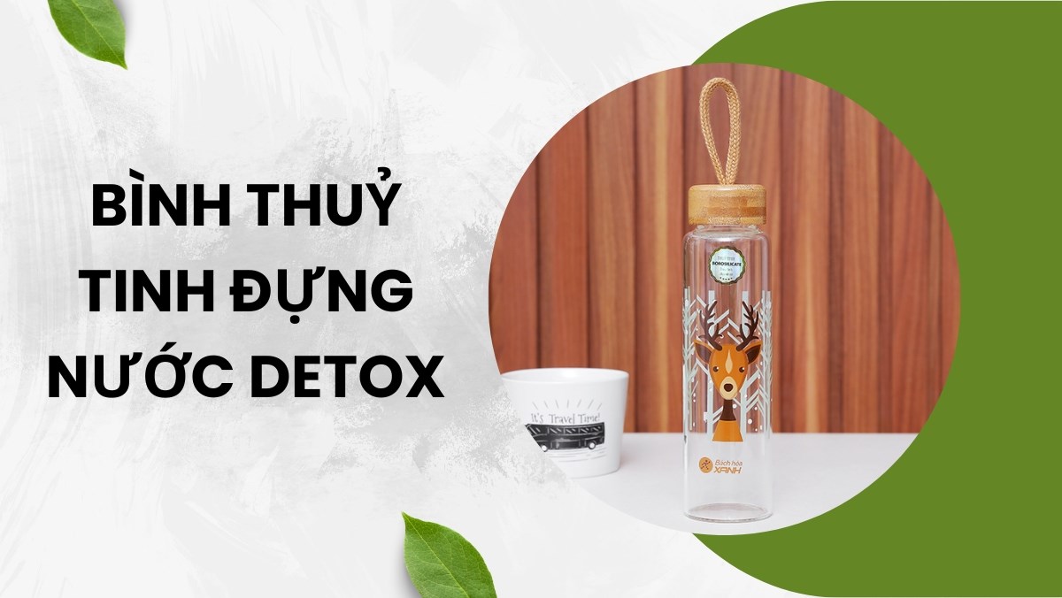 Bình thuỷ tinh đựng nước detox